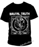 BRUTAL TRUTH - Endtime - pánske tričko