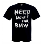 NEED MONEY FOR BMW - čierne pánske tričko