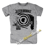 ALTER BRIDGE - The Last Hero - sivé pánske tričko