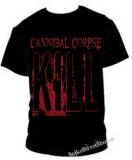 CANNIBAL CORPSE - Kill - pánske tričko