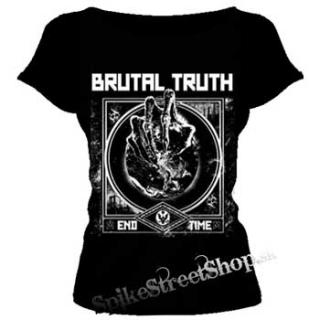 BRUTAL TRUTH - Endtime - dámske tričko