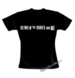 BETWEEN THE BURIED AND ME - Logo - čierne dámske tričko
