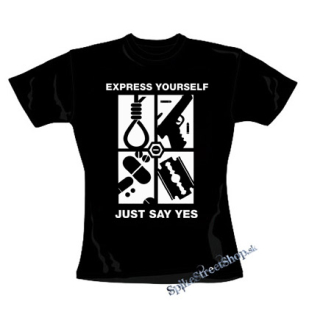 EXPRESS YOURSELF JUST SAY YES - čierne dámske tričko