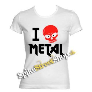 I LOVE METAL - biele dámske tričko