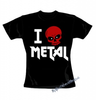 I LOVE METAL - čierne dámske tričko