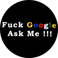 FUCK GOOGLE ASK ME - okrúhla podložka pod pohár