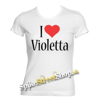 I LOVE VIOLETTA - biele dámske tričko