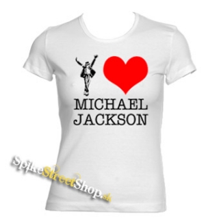 I LOVE MICHAEL JACKSON - biele dámske tričko